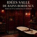 Une salle de bain élégamment décorée en bordeaux avec des accessoires raffinés.